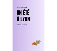 UN ÉTÉ À LYON: DIARIO DE VIAJE, Agosto 2025