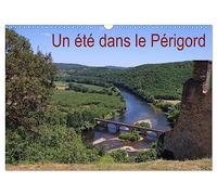 Un été dans le Périgord (Calendrier mural 2027 DIN A3 vertical), CALVENDO calendrier mensuel: Paysages dans le Périgord