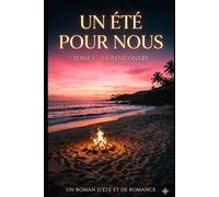 Un été pour nous: Tome 1 - La rencontre