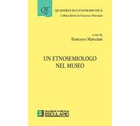 Un etnosemiologo nel museo