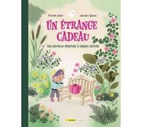 Un étrange cadeau: Une nouvelle aventure à chaque lecture