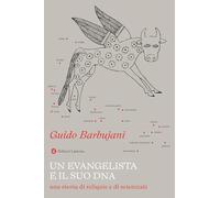 Un evangelista e il suo DNA. Una storia di reliquie e di scienziati