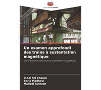 Un examen approfondi des trains à sustentation magnétique: Vue d'ensemble des trains à sustentation magnétique
