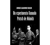 UN EXPERIMENTO LLAMADO PUTSCH DE MÚNICH