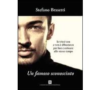Un famoso sconosciuto. La vita è una e non è abbastanza per fare e criticare allo stesso tempo