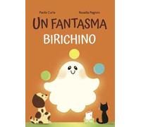 Un fantasma birichino. Ediz. a colori