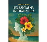 Un fantasma in Thailandia