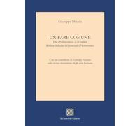 Un fare comune. Da «Politecnico» a «Diario». Riviste italiane del secondo Novecento