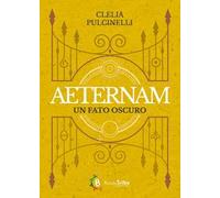 Un fato oscuro. Aeternam. Vol. 4