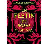 Un festín de rosas y espinas