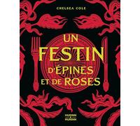 Un festin d'épines et de roses: Fantastiques recettes inspirées de la saga