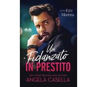 Un Fidanzato In Prestito: Agenzia Fata Madrina Vol. 1