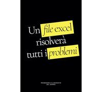 Un file excel risolverà tutti i problemi: Taccuino divertente per un collega, amico, amica | Idea regalo da ufficio | Quaderno puntinato per appunti