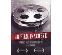 Un film inacheve - quand les nazis filmaient le ghetto - dvd