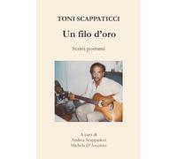 Un filo d'oro: Scritti postumi