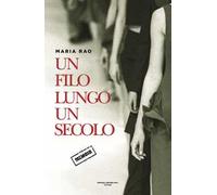 Un filo lungo un secolo