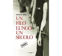 Un filo lungo un secolo - 2026 - PAB Editore (Cose preziose)