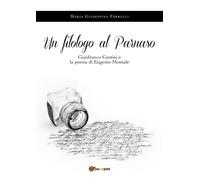 Un filologo al Parnaso. Gianfranco Contini e la poesia di Eugenio Montale [Paper