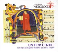 Un Fior Gentile. L'ars nova di magister Antonio Zacara da Teramo - CD MICROLOGUS