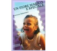 UN FIORE MAGICO E SPECIALE