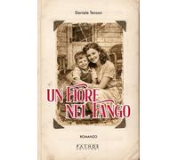 Un fiore nel fango - Tenzon Daniele