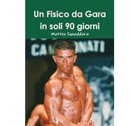 Un Fisico da Gara in soli 90 giorni