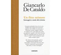 9788869655975 Un fitto mistero. immagini e storie del crimine - Giancarlo De Cat
