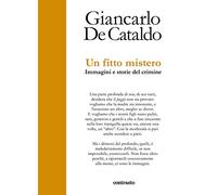 Un fitto mistero. immagini e storie del crimine