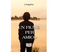 Un fiume per amico