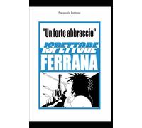 UN FORTE ABBRACCIO ISPETTORE FERRANA