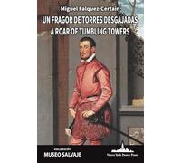 Un fragor de torres desgajadas: A Roar of Tumbling Towers