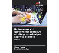 Un framework di gestione dei contenuti ad alte prestazioni per app web scalabili: HyperCMS