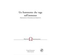 Un frammento che vaga nell'immenso