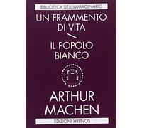Un frammento di vita-Il popolo bianco