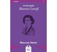 Un fuoco grande. Bianca Garufi