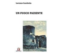 Un fuoco paziente