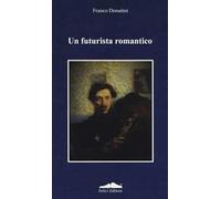 Un futurista romantico