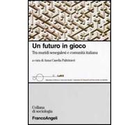 Un futuro in gioco. Tra muridi senegalesi e comunità italiana