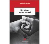 Un futuro senza nemici