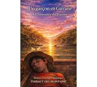 UN GARCON EN GUYANE: La remontée du Maroni