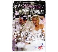 Un gars, une fille : separation, retrouvailles