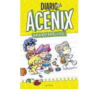 Un gato en el cole (Diario de Acenix 1): Un gato en el cole