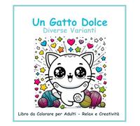 Un Gatto Dolce: Diverse Varianti