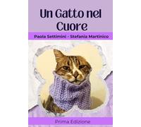 Un gatto nel Cuore: Prima Edizione