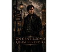 Un gentiluomo quasi perfetto