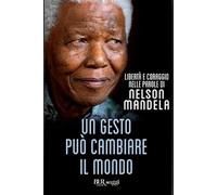 Un gesto può cambiare il mondo