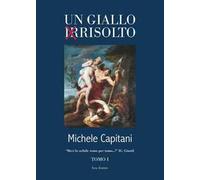 Un giallo irrisolto. Vol. 1