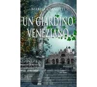 Un giardino veneziano. Con Libro in brossura