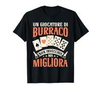 Un Giocatore Di Burraco Non Invecchia Ma Migliora Maglietta