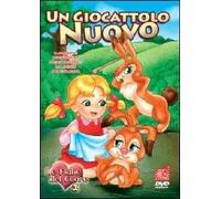 Un giocattolo nuovo. Le fiabe del cuore. Vol. 1